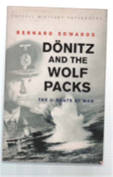 Dönitz And The Wolf Packs. The U-Boats At War