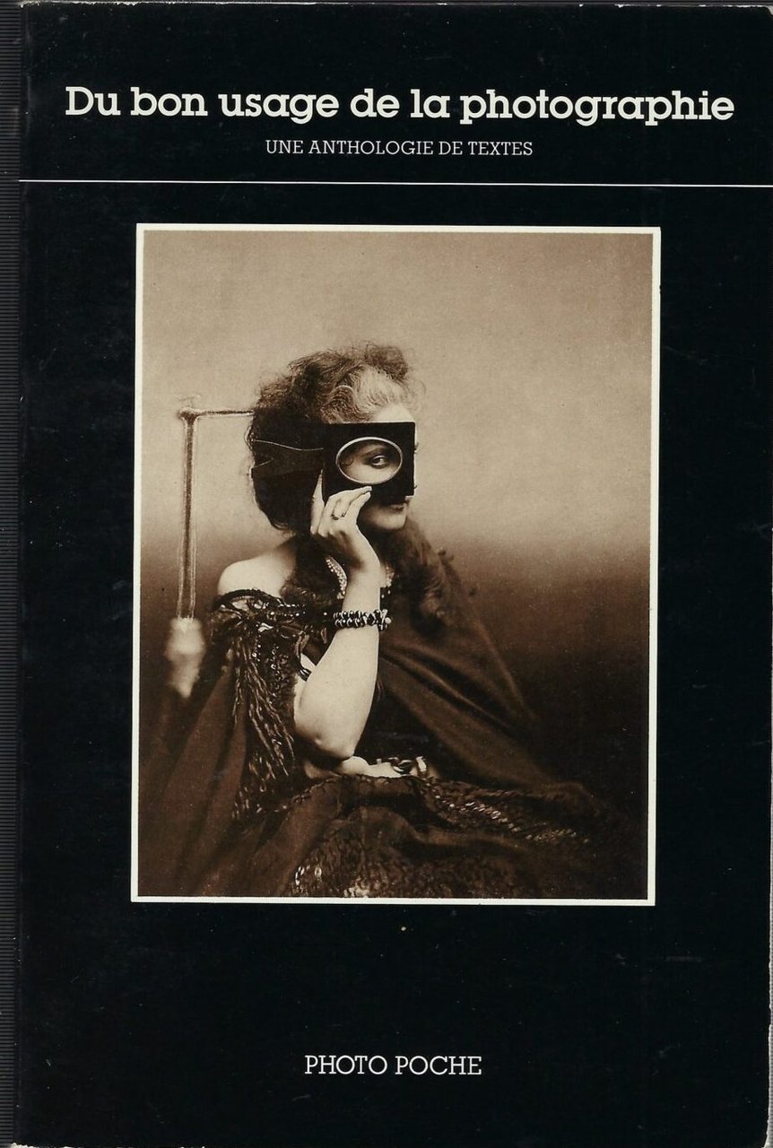 Du Bon Usage De La Photographie - Une Anthologie De …