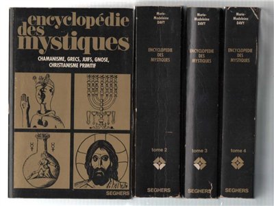 Encyclopédie Des Mystiques. Chamanisme, Grecs, Juifs, Gnose, Christianisme Primitif. Tome …