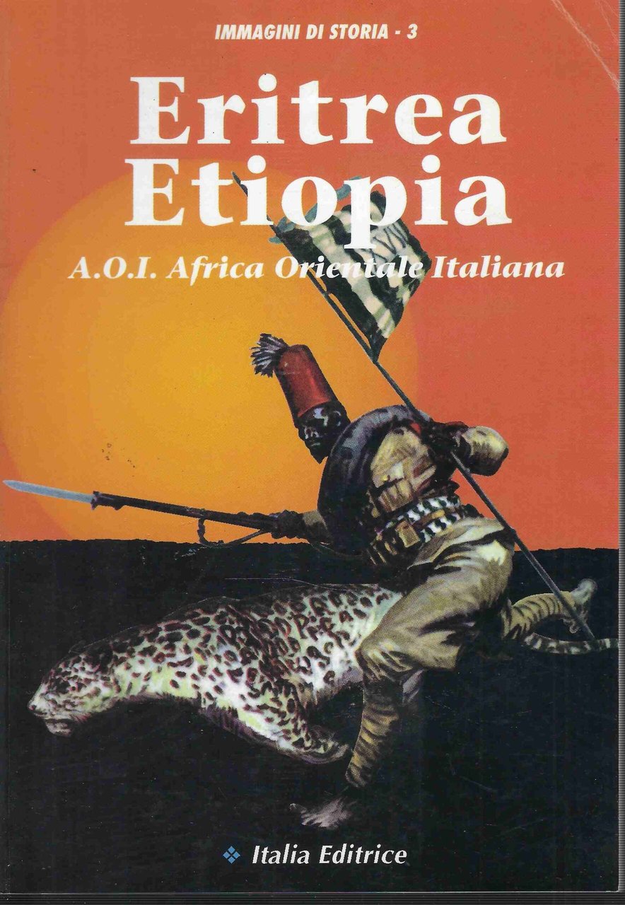 Eritrea Etiopia A.O.I. Africa Orientale Italiana