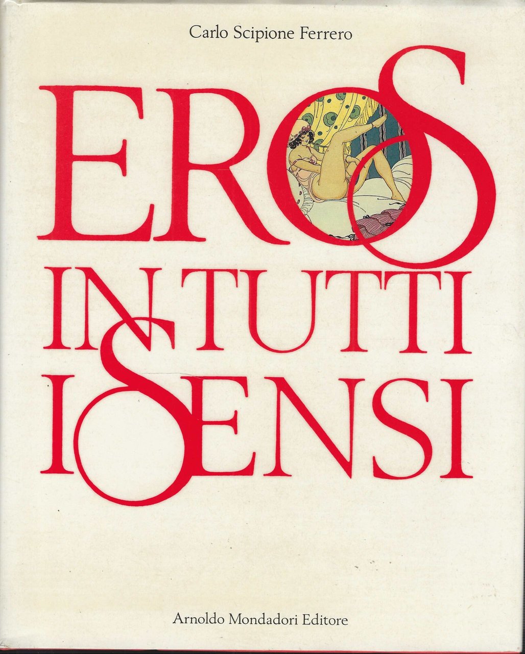 Eros In Tutti I Sensi
