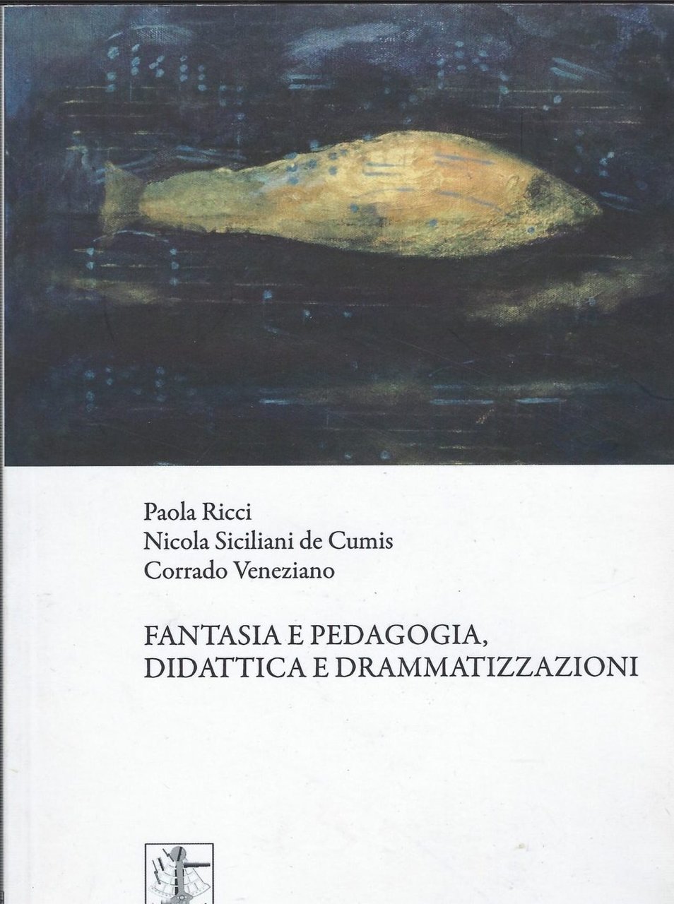 Fantasia E Pedagogia Didattica E Drammatizzazioni