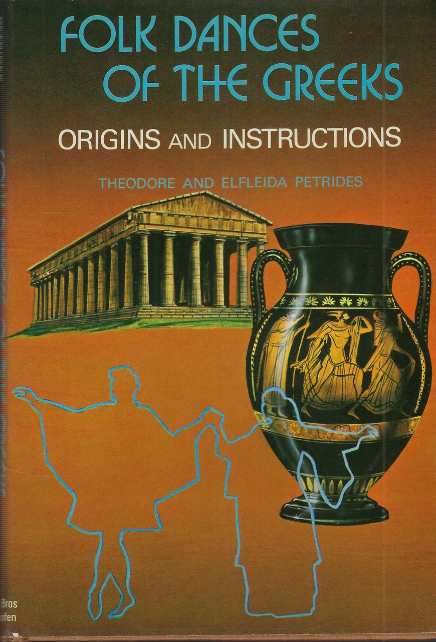 Folk Dances Of The Greeks.Origins And Instructions