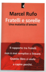 Fratelli E Sorelle. Una Malattia D'amore