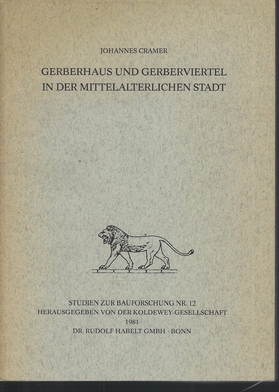 Gerberhaus Und Gerberviertel In Der Mittelalterlichen Stadt