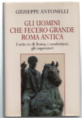 Gli Uomini Che Fecero Grande Roma Antica. I Sette Re …