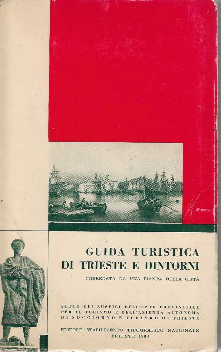 Guida Turistica Di Trieste E Dintorni Corredato Da Una Pianta …