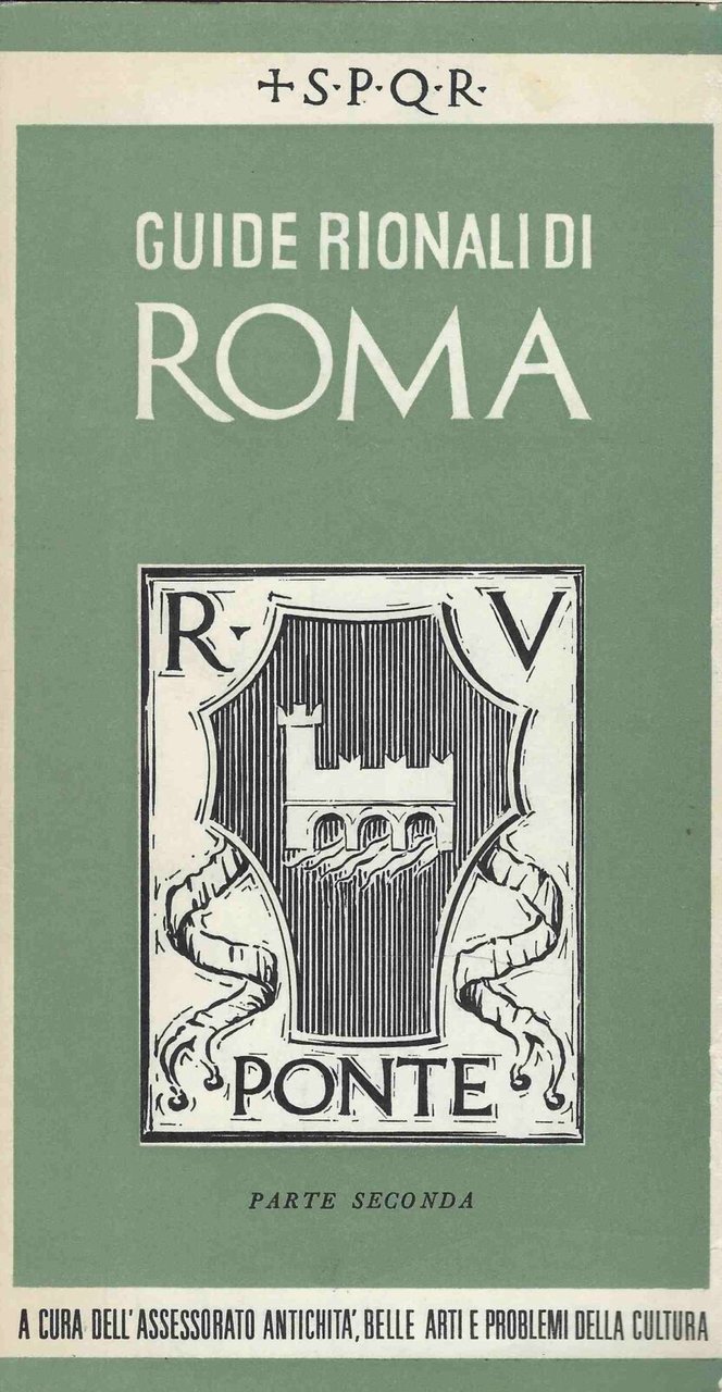 Guide Rionali . Rione V. Ponte.