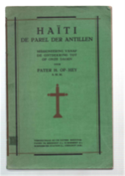Haïti De Papel Der Antillen. Missioneering Tot Op Onze Dagen