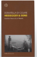 Heidegger & Son. Eredità E Futuro Di Un Filosofo