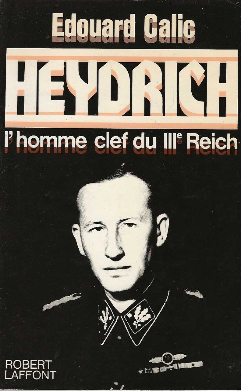 Heydrich l'homme clef du III Reich