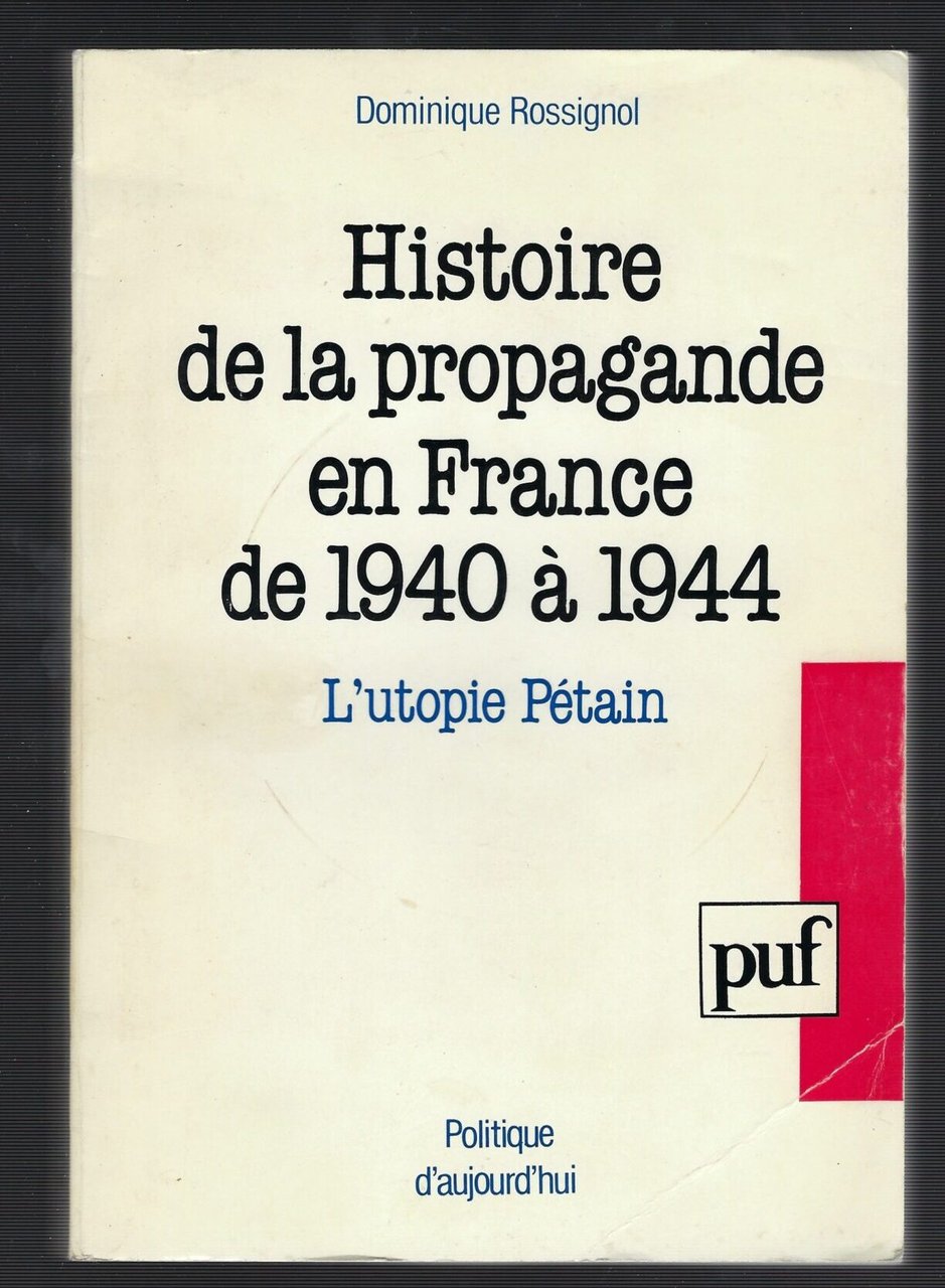 Histoire De La Propagande En France De 1940 À 1944