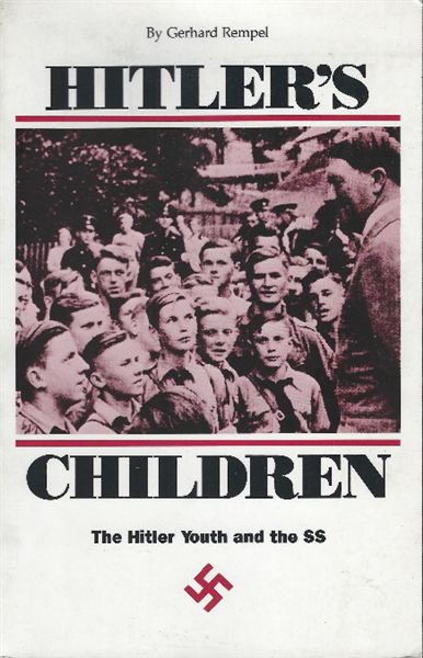 Hitler's Children. The Hitler Youth And The Ss