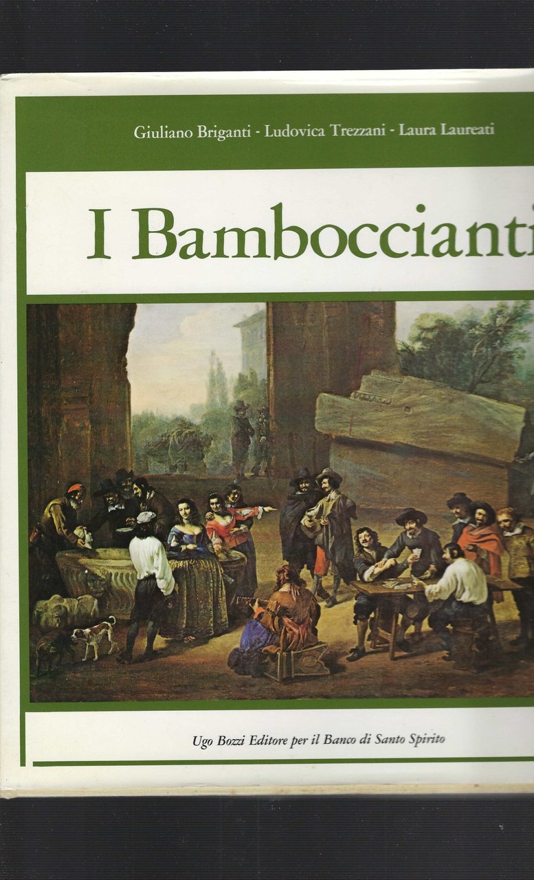 I Bamboccianti. Pittori Della Vita Quotidiana A Roma Nel Seicento