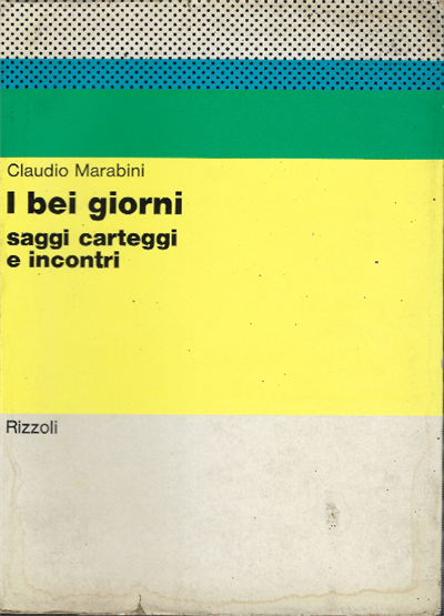 I Bei Giorni Saggi Carteggi E Incontri