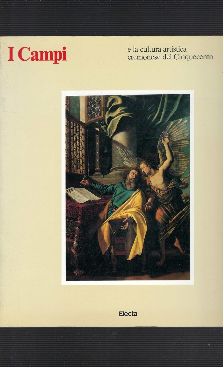 I Campi E La Cultura Artistica Cremonese Del Cinquecento