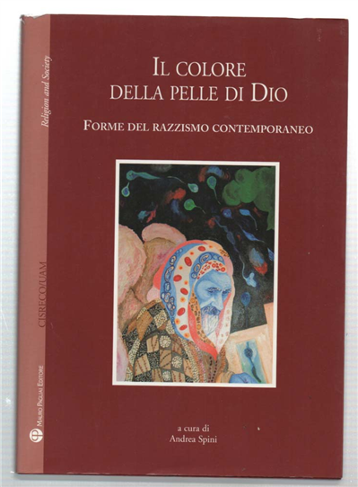 I Colore Della Pelle Di Dio. Forme Del Razzismo Contemporaneo
