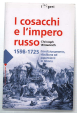 I Cosacchi E L'impero Russo 1598-1725 Condizionamento, Ribellione Ed Espansione …