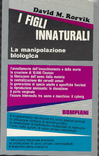 I Figli Innaturali - La Manipolazione Biologica