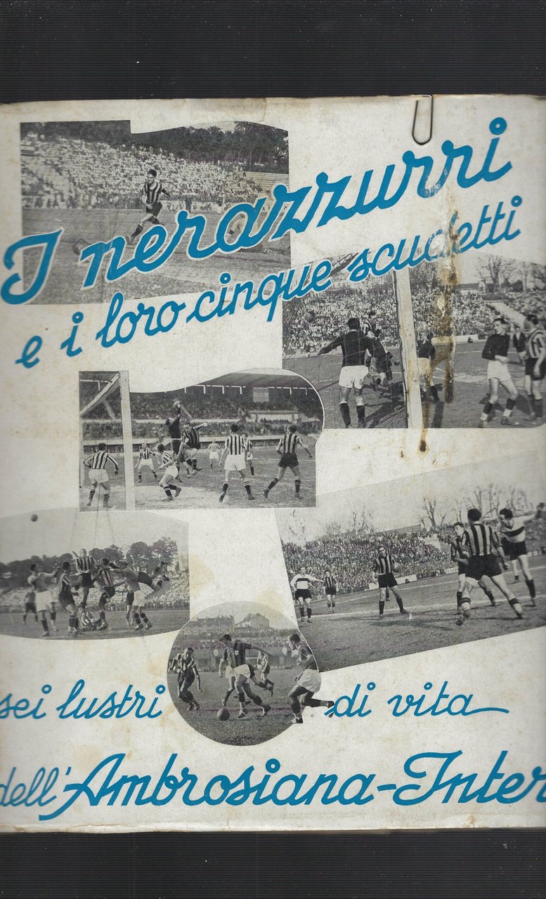 I Nerazzurri E I Loro Cinque Scudetti - Sei Lustri …