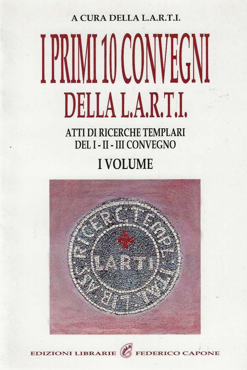 I primi 10 convegni della l.a.r.t.i.