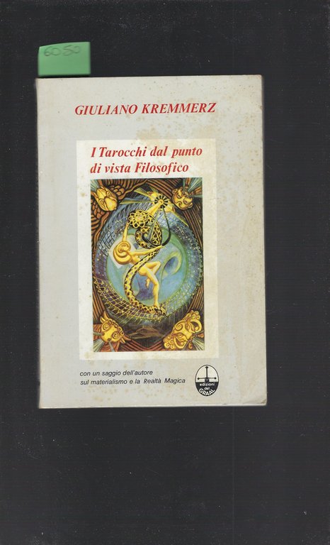 I tarocchi dal punto di vista filosofico. Con un saggio …