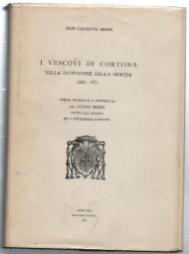 I Vescovi Di Cortona Dalla Istituzione Della Diocesi (1325-1971). Opera …