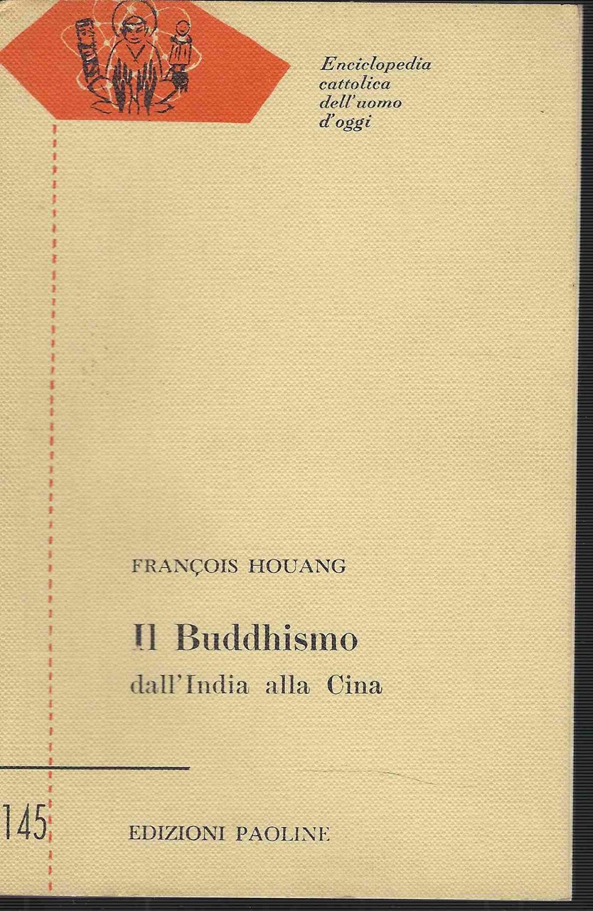 Il Buddhismo dall'India alla Cina.