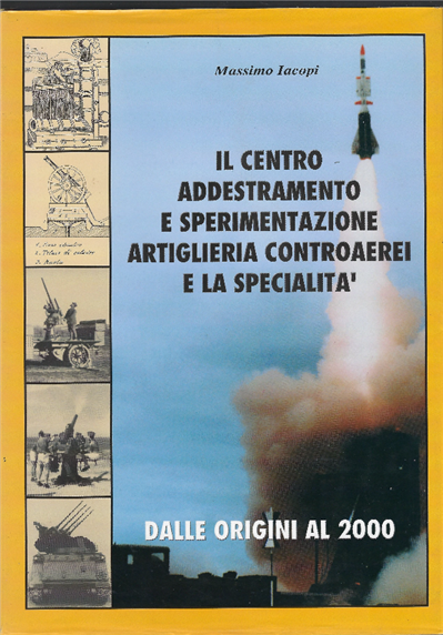 Il Centro Addestramento E Sperimentazione Artiglieria Controaerei E La Specialità …