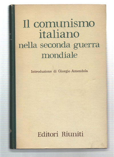 Il Comunismo Italiano Nella Seconda Guerra Mondiale