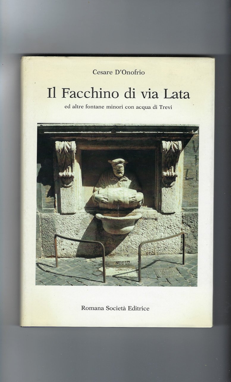 Il Facchino Di Via Lata Ed Altre Fontane Minori Con …