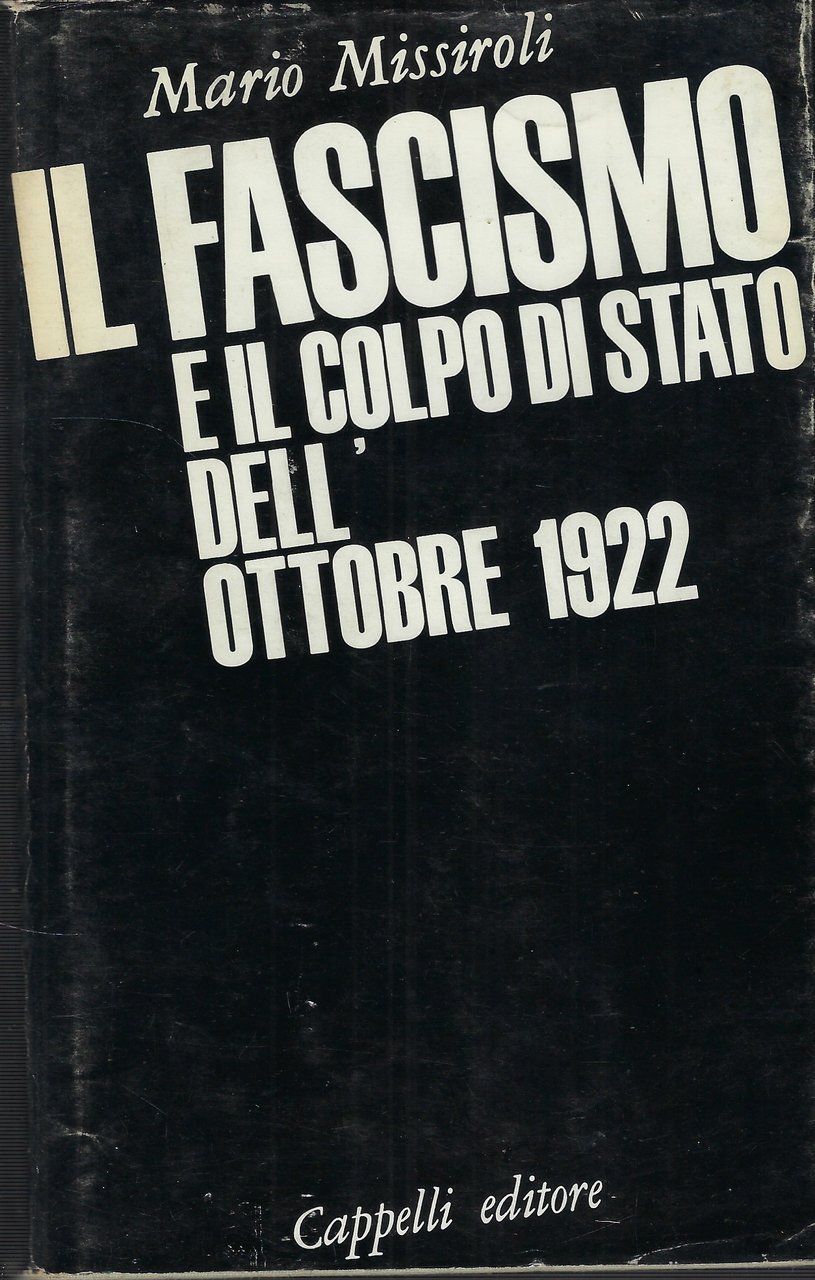 Il Fascismo E Il Colpo Di Stato Dell'ottobre 1922