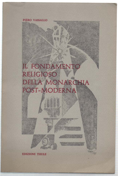 Il Fondamento Religioso Della Monarchia Post-Moderna (Umanesimo Cristocentrico E Riconquista …