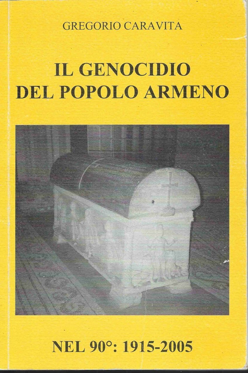 Il genocidio del popolo armeno nel 90° : 1915-2005