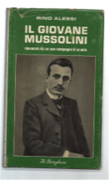 Il Giovane Mussolini Rievocato Da Un Suo Compagno Di Scuola