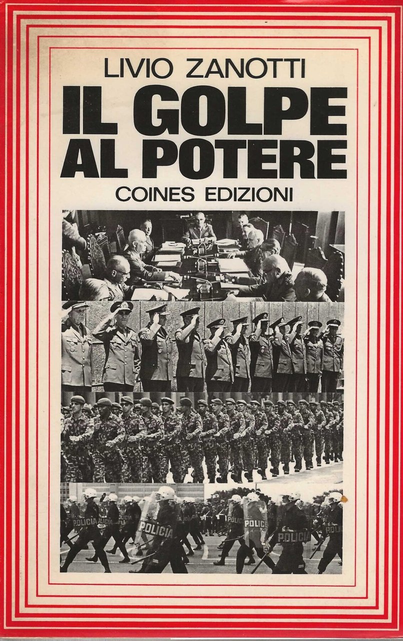 Il Golpe al Potere. Il neomilitarismo sudamericano tre cronache e …