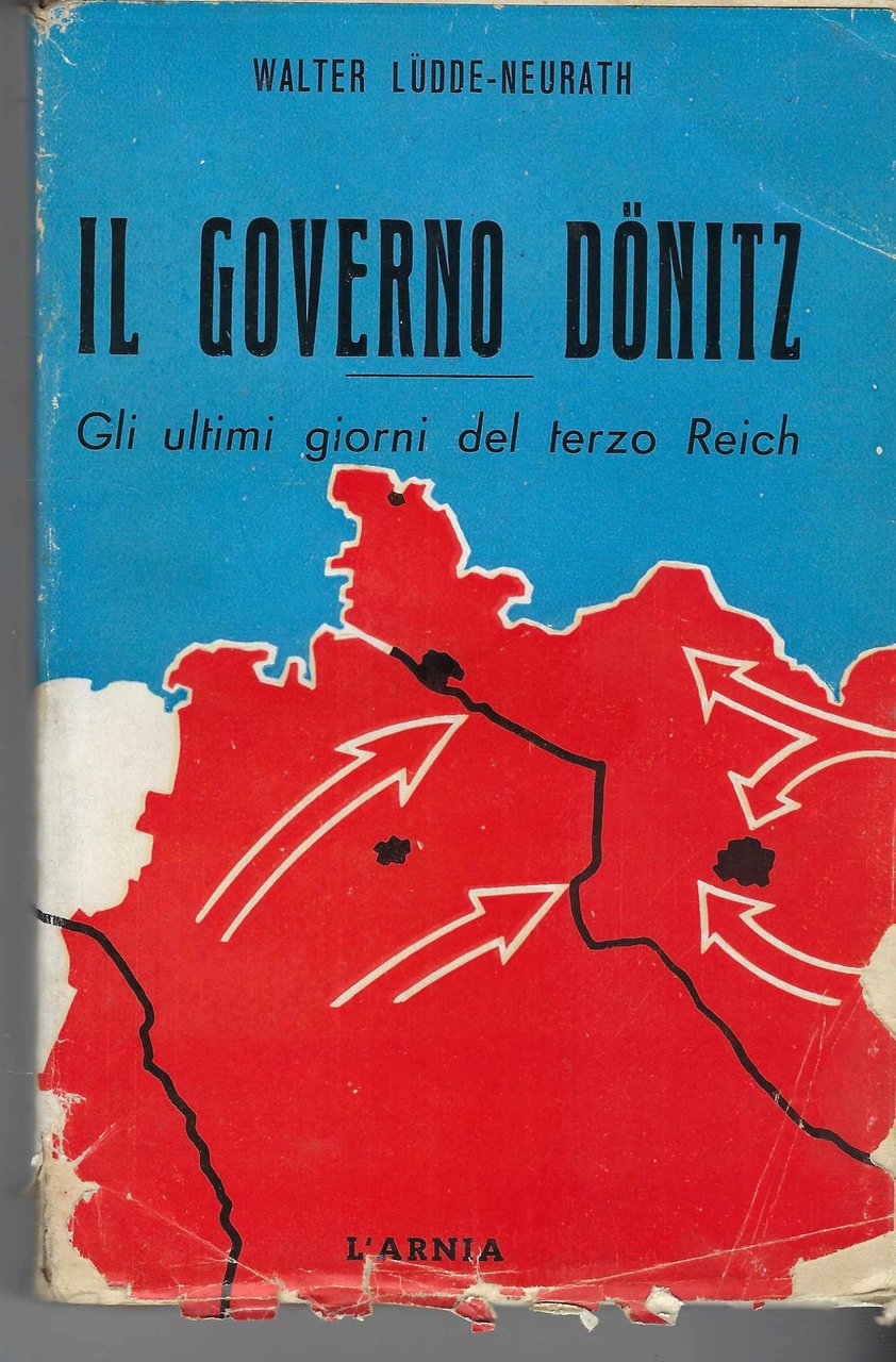 Il Governo Donitz- Gli Ultimi Giorni Del Terzo Reich