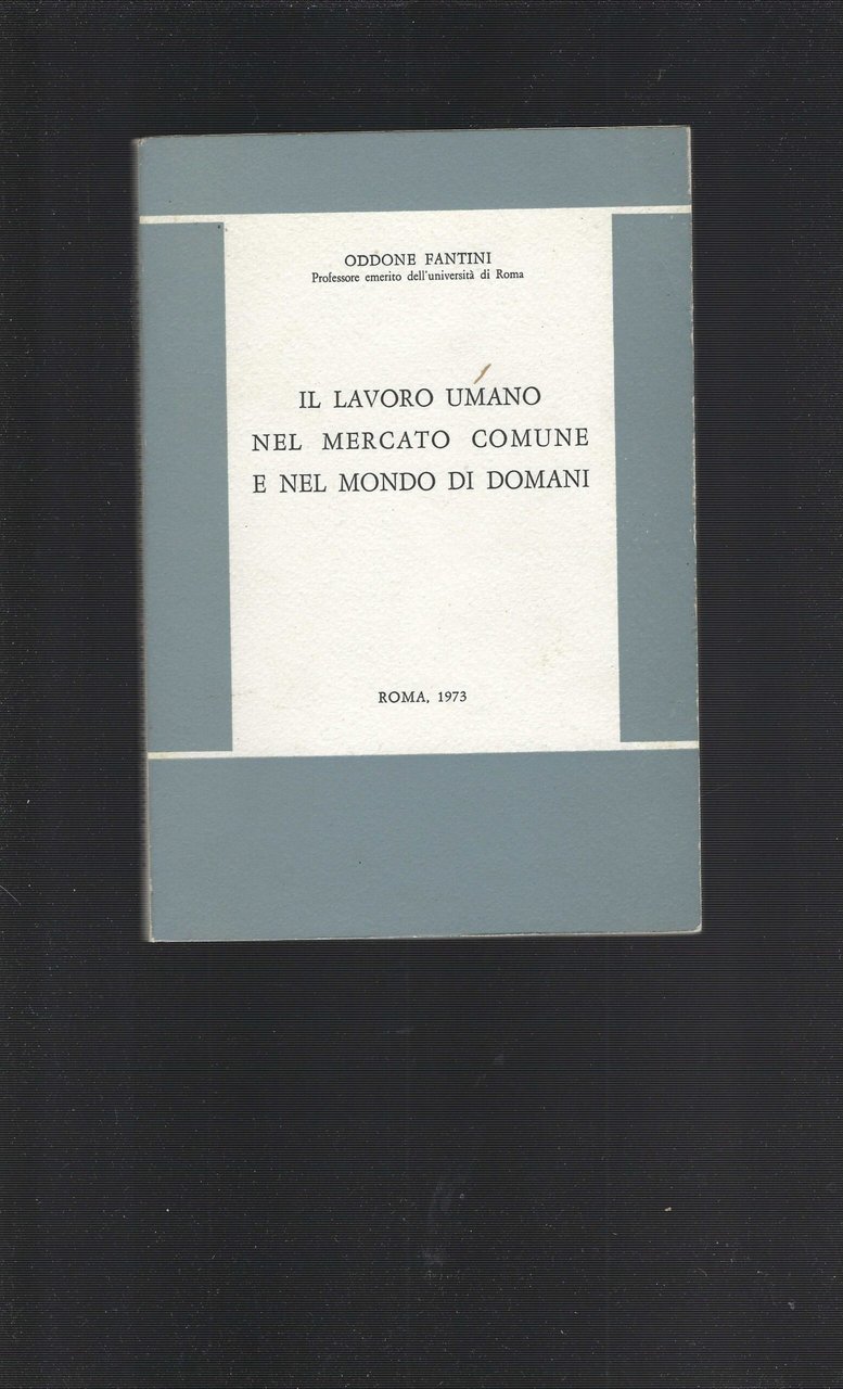 Il Lavoro Umano Nel Mercato Comune E Nel Mondo Di …