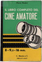 Il Libro Completo Del Cine Amatore. Tecnica - Pratica - …