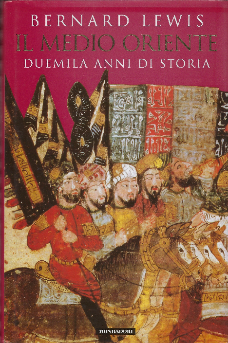 Il Medio Oriente - Duemila Anni Di Storia