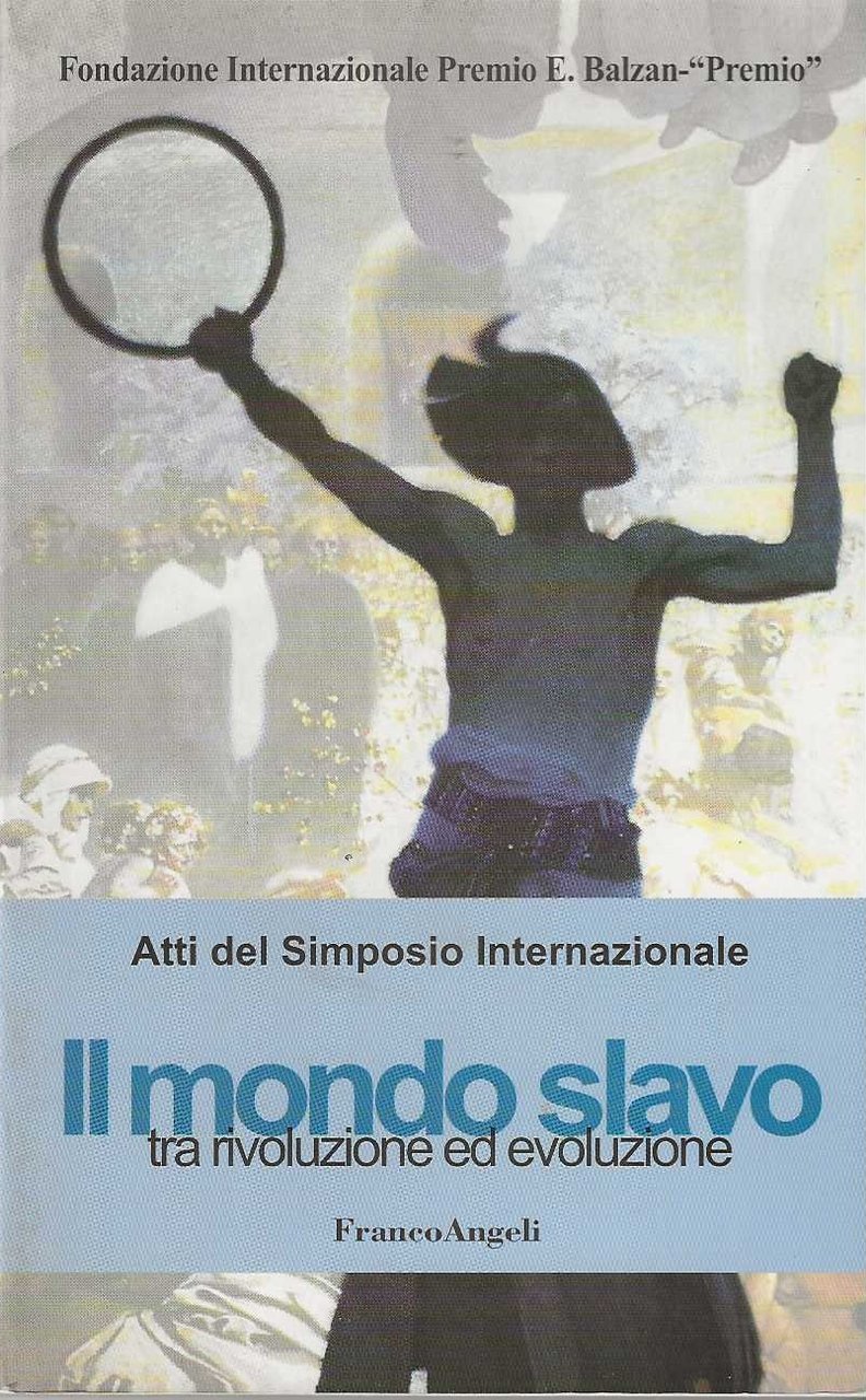 Il mondo slavo tra rivoluzione ed evoluzione