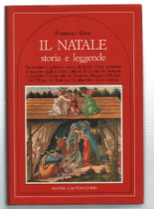 Il Natale. Storia E Leggende. Tra Cronaca E Poesia La …