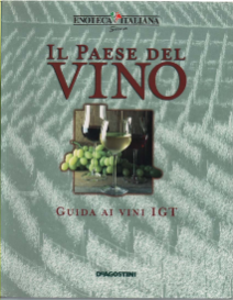 Il Paese Del Vino. Guida Ai Vini Igt