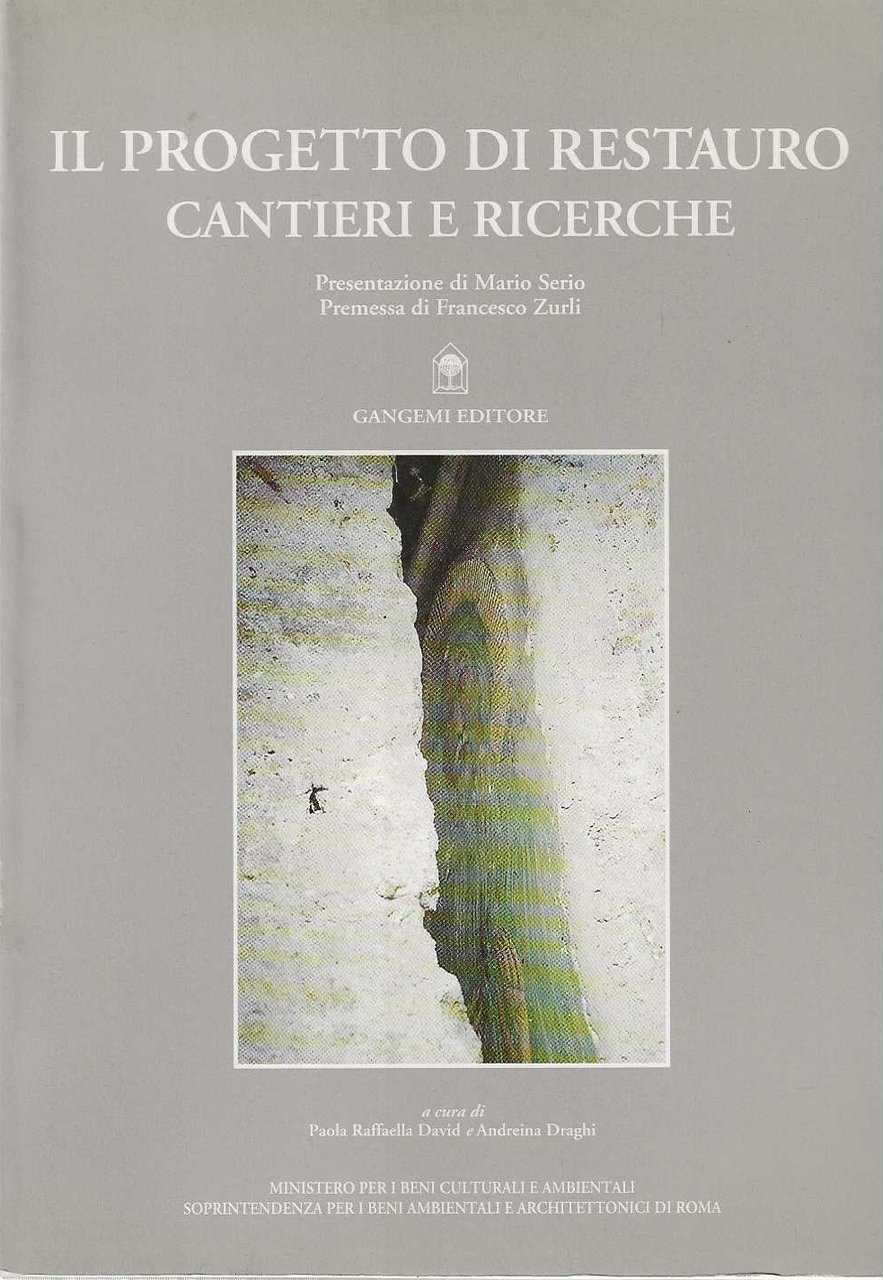 Il progetto di restauro cantieri e ricerche