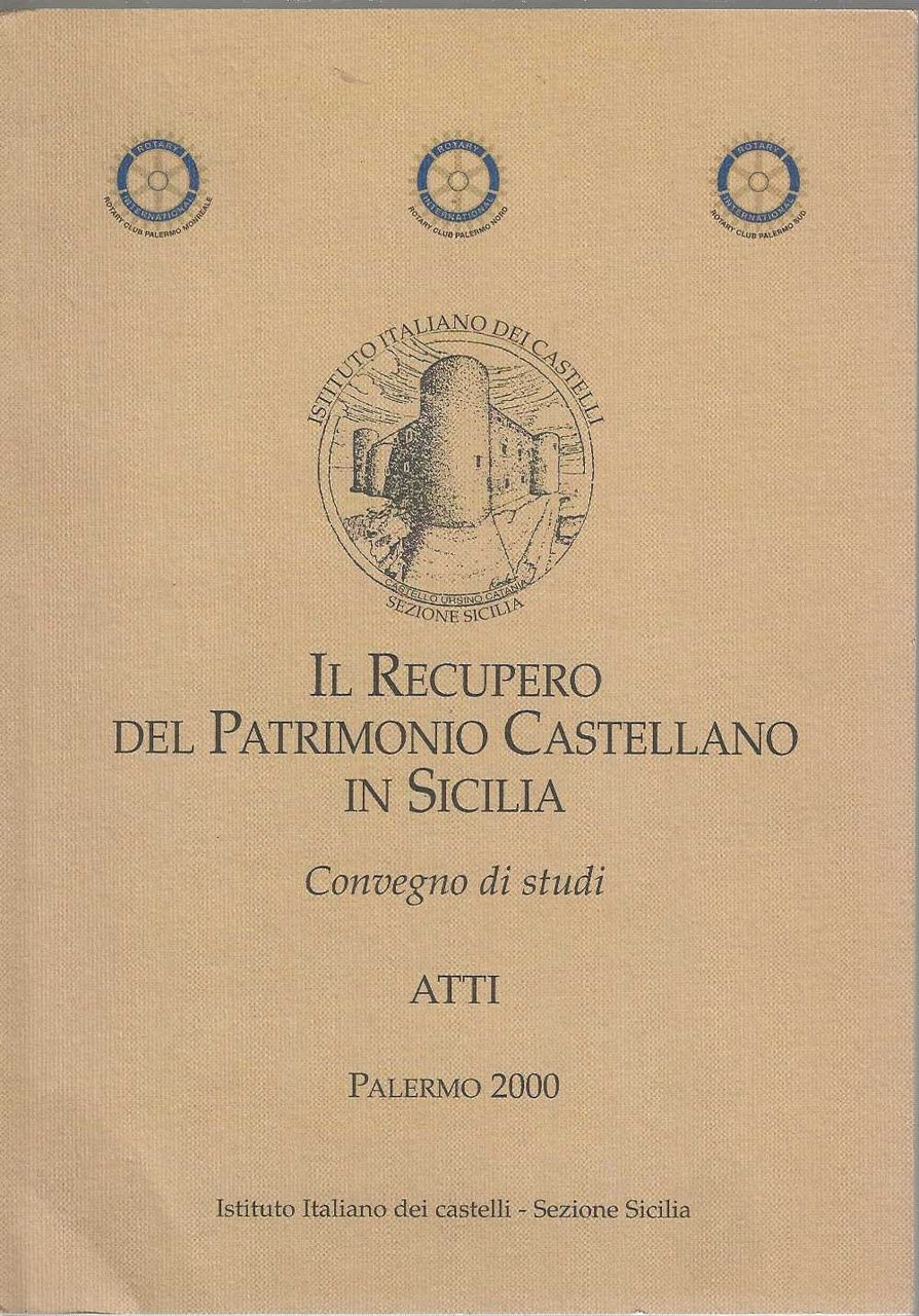 Il Recupero del Patrimonio Castellano in Sicilia. Convegno di studi …
