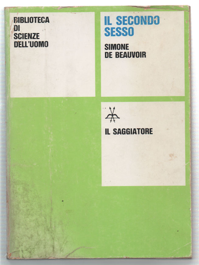 Il Secondo Sesso. I: I Fatti E I Miti