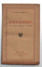 Il Socialismo. Suo Valere Teoretico E Pratico