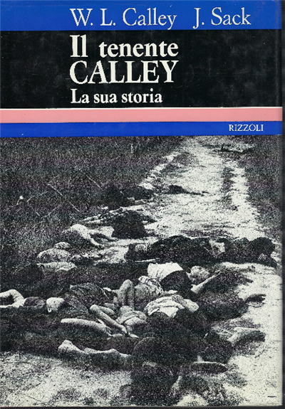 Il Tenente Calley - La Sua Storia