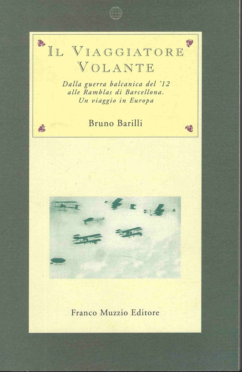 Il Viaggiatore Volante. Dalla Guerra Balcanica Del '12 Alle Ramblas … | Immagine principale