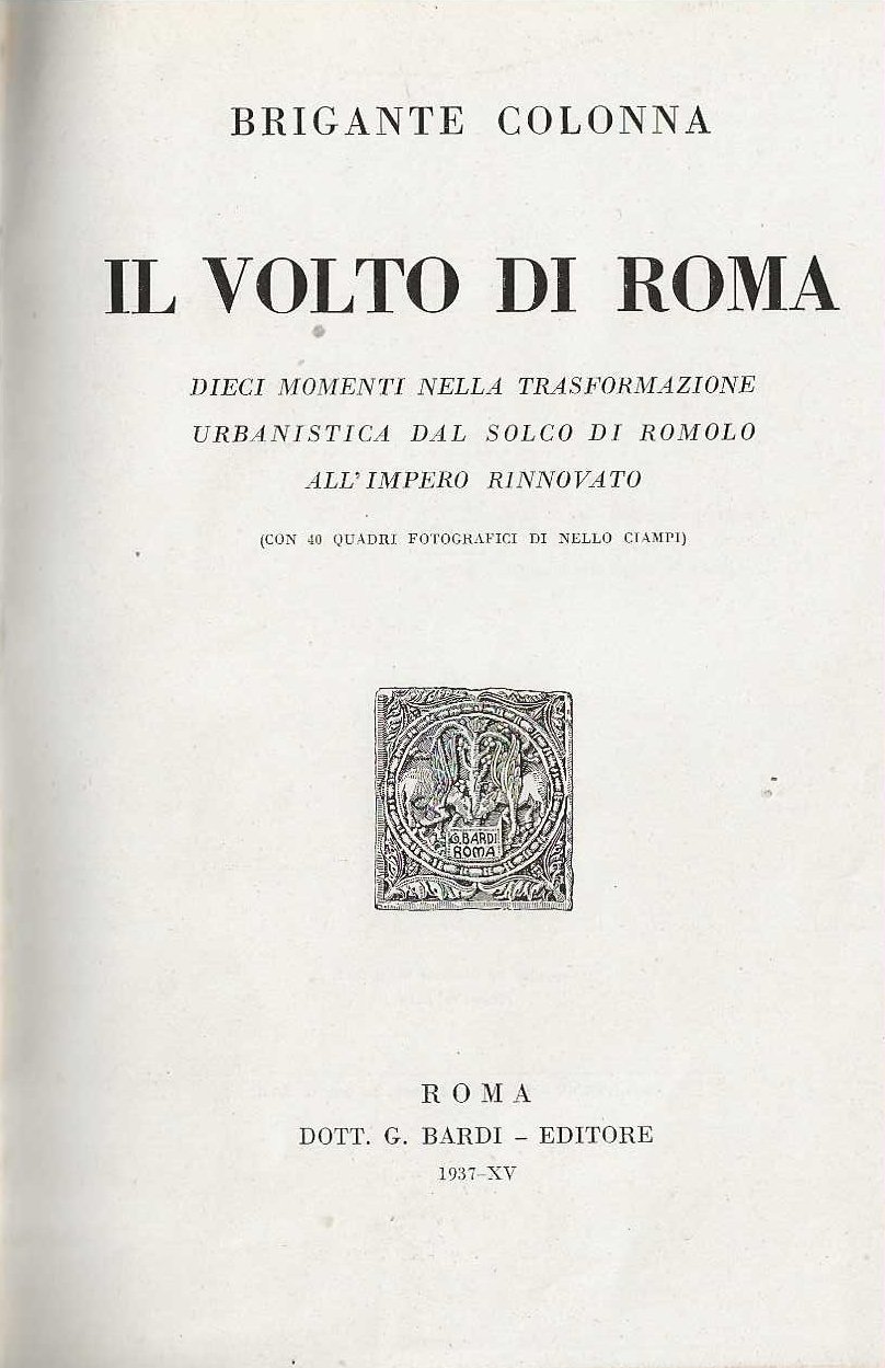 Il volto di Roma. Dieci momenti nella trasformazione urbanistica dal …